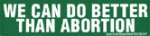 We Can Do Better Than Abortion